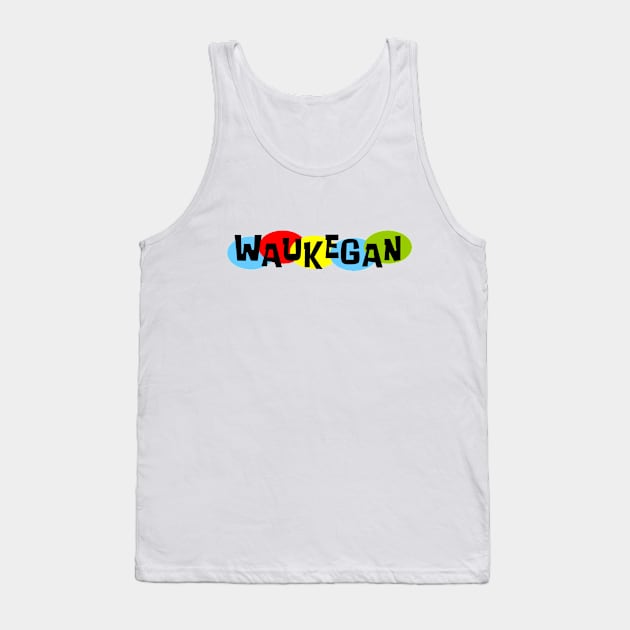 That Waukegan Thing! Tank Top by Vandalay Industries